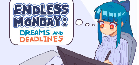 永不结束的星期一：梦想与死线/Endless Monday: Dreams and Deadlines-游戏咖啡馆